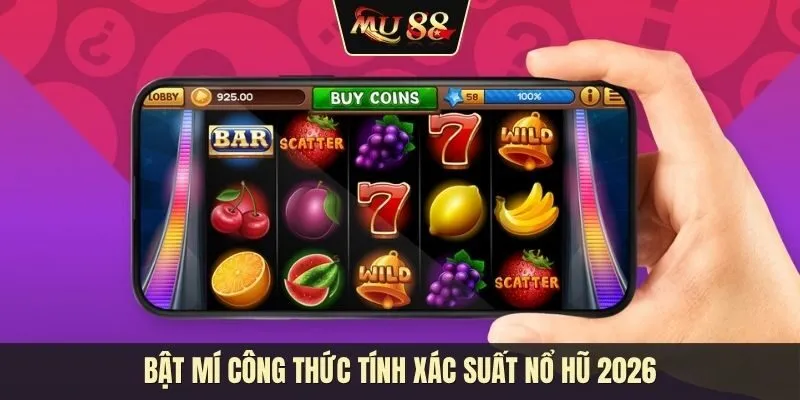 Bật mí công thức tính xác suất nổ hũ cho người chơi thông minh Bật mí công thức tính xác suất nổ hũ cho người chơi thông minh
